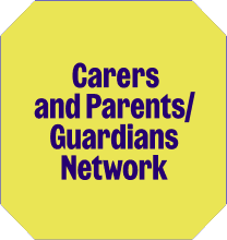 Carers and Parents/Guardians Network